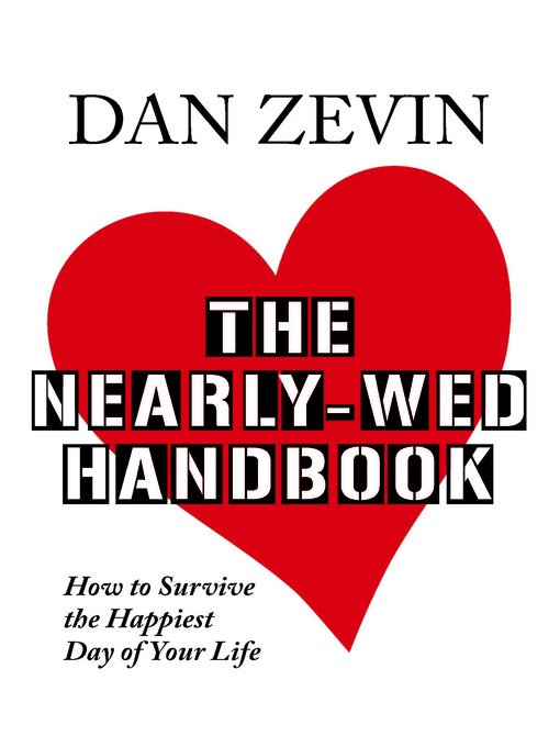 Title details for The Nearly-Wed Handbook by Dan Zevin - Available